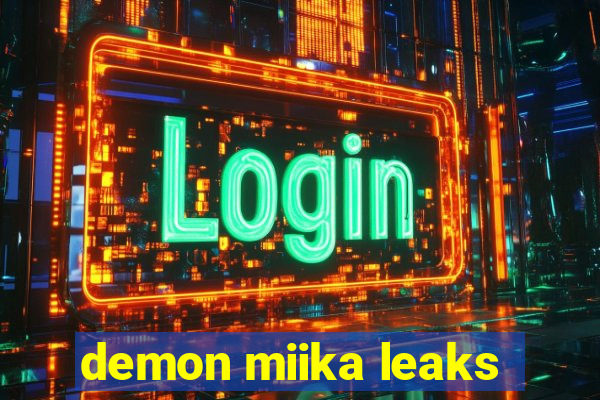 demon miika leaks